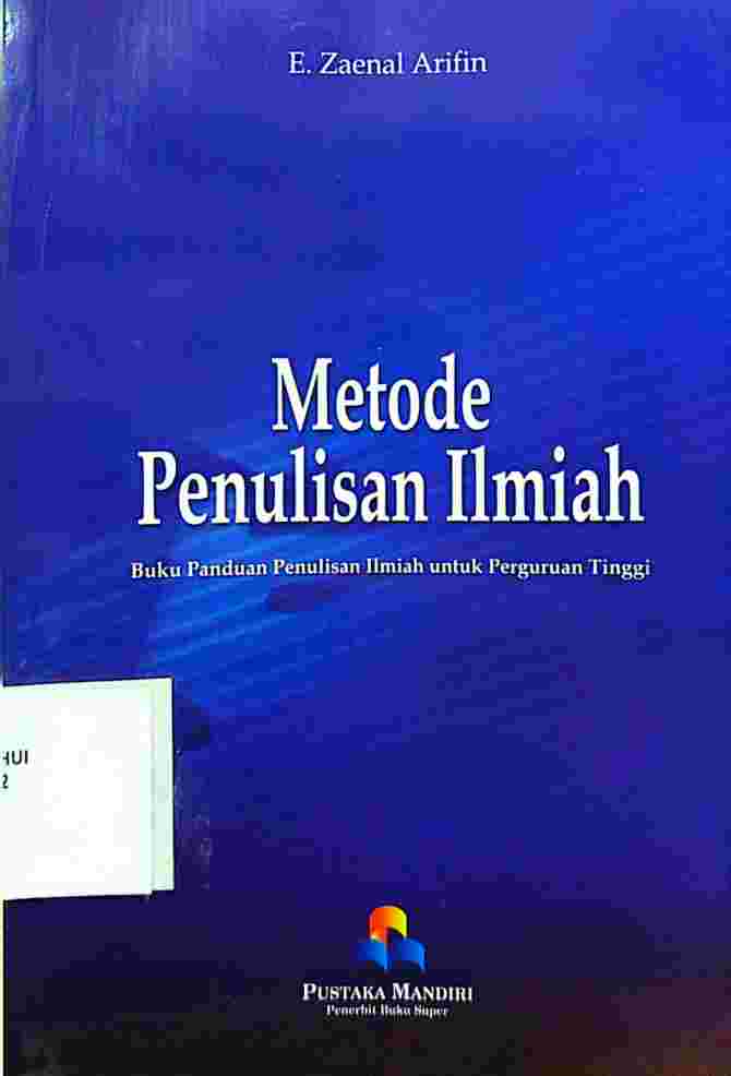 Metode Penulisan Ilmiah Buku Panduan Penusilan Ilmiah untuk Perguruan Tinggi