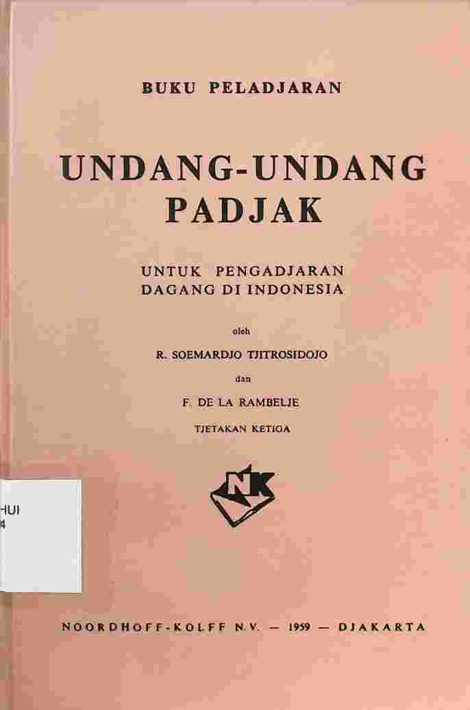 Buku Peladjaran Undang-Undang Padjak Untuk Pengadjaran Dagang di Indonesia